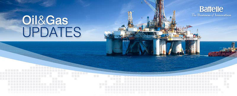 Battelle Oil and Gas Updates